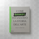 Come Banksy ha salvato la storia dell'arte – L'Ippocampo Edizioni